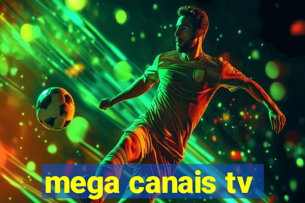 mega canais tv